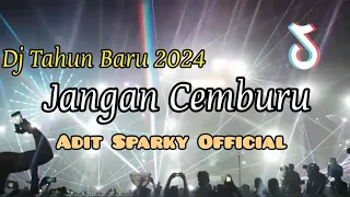 Download DJ JANGAN CEMBURU VIRAL TIKTOK🔥❗Adit Sparky Official Nwrmxx FULLBASS MP3