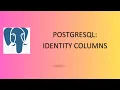 Postgresql Identity Columns