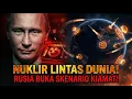 Lagu RUSIA Mulai Simulasi NUKLIR — Skenario “KIAMAT” TERBONGKAR Lintas 11 Zona Waktu!