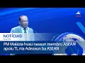Download Lagu PM Malázia husu nasaun membru ASEAN apoiu Timor-Leste nia Adezaun ba ASEAN