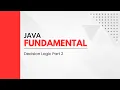 6 Decision Logic Part 2 Pemrograman Java Dasar