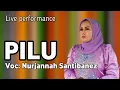Download Lagu PILU | ASMIDAR DARWIS | NURJANNAH SANTIBANEZ COVER