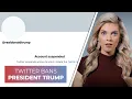 Twitter BANS President Trump