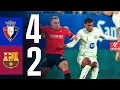 OSASUNA 4 vs 2 FC BARCELONA LALIGA MD08