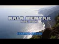 Dj Kala Benyak Fariez Meonk Slow Bass Remix Viral Tiktok !!