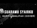 Download Lagu Harry Khalifah - Suaramu Syairku (Lyric Video)