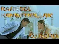 Download Lagu Kannodu Kanbathellam Song Dj Remix | Tamil Songs Remix | Merci Siva Creation