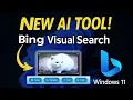 Windows 11 s Hidden AI Tool Bing Visual Search vs Google Lens