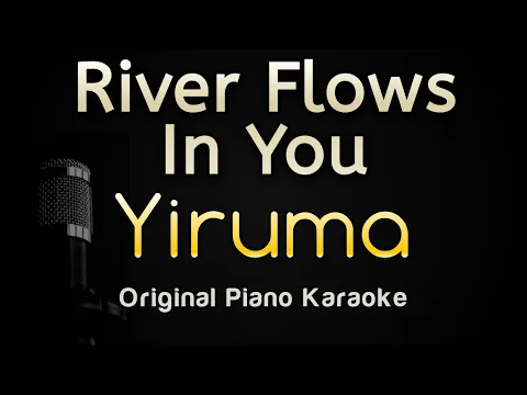 Download MP3 River Flows In You - Yiruma Piano (Karaoke Songs With Lyrics - Original Key)