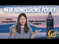 NEW ADMISSIONS POLICY - UC BERKELEY COLLEGE OF LETTERS SCIENCE harder to be accepted