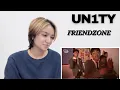 UN1TY - Friendzone | REACTION !!!