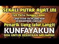 Download Lagu SEKALI PUTAR AYAT INI INSYAALLAH REZEKI DATANG TIBA TIBA | DOA PENARIK REZEKI | DOA PEMBUKA REZEKI