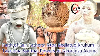 Faith Of Our Fathers Ntoa Bediatuo Krukum Takoraboa Spirituality Shocking Powerful 