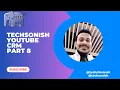 Techsonish youtube CRM part 8