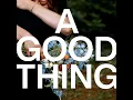 A GOOD THING - Allison Eide