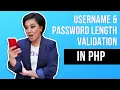 Username Password length validation in php