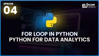 Python For Loop Tutorial Python for Data Analytics Full Course eCare Upskill