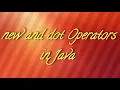 new and dot Operators in Java