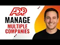 How to Manage Multiple Companies in ADP Easily Step-by-Step