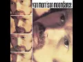 And It Stoned Me - Van Morrison