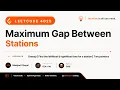 LeetCode 4026 - Maximum Gap Between Stations Greedy Two pointers