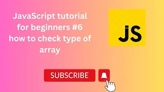 Javascript tutorial for beginners part-6 how to check type of array in hindi