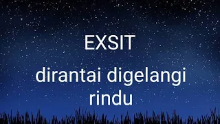 exsist dirantai digelangi rindu lirik 