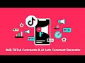 TokAssist 4 0 Comment Feature Bulk TikTok Comments AI Auto Comment Generator Tutorial
