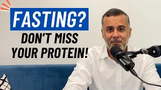 Fasting? Don't Miss Your Protein