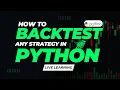 Learn How to BackTest any Strategy in Python Python For Trading Python for BackTesting for FREE