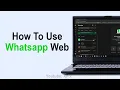 How to Use Whatsapp Web on PC or Laptop