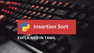 Python Program for Insertion Sort Tamil