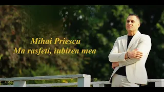 Mihai Priescu - Ma rasfeti, iubirea mea