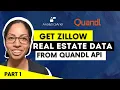 Get Zillow Real Estate Data from Quandl API Part 1