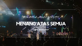 Download LIVE WORSHIP 2 - MENANG ATAS SEMUA (Keluarga Allah Worship) MP3