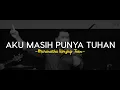 Download Lagu (COVER) AKU MASIH PUNYA TUHAN - Fandy Santoso medley YESUS PADAMU KUBERSERU - Symphony Worship