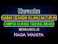 Download Lagu Gabak Dilangik Hujan Tak Turun, Ampek Kurang Tigo Balabiah Karaoke Lirik Misramolai Nada Wanita