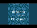 Lagu Eki çeşme (Club Mix)