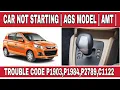 ENGINE TROUBLE CODE P1984 P1903 P2789 C1122 CAR NOT STARTING AGS VEHICLE AMT TRANSMISSION