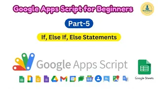 Google Apps Script Tutorial for Beginners - Part 5 If Else If Else Statements