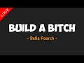 Download Lagu Build a bitch - Bella Poarch (Lyrics Original Song) Vibes Corona