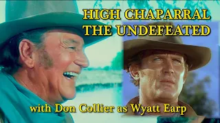 HIGH CHAPARRAL THE UNDEFEATED Don Collier as Wyatt Earp A WORD ON WESTERNS
