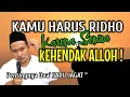 Lagu GUS BAHA || KAMU HARUS RIDHO.. KARENA SEMUA KEHENDAK ALLOH!