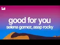 Selena Gomez, A$AP Rocky - Good For You (Lyrics)