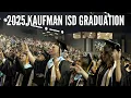 Class of 2025 Graduation Kaufman ISD