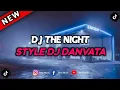Download Lagu DJ THE NIGHT STYLE DJ DANVATA