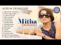 Download Lagu Lagu Timur || ALBUM EKSKLUSIF MITHA TALAHATU  || FULL ALBUM MITHA TALAHATU