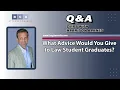 What Advice Would You Give to Law Student Graduates