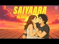 Download Lagu Saiyaara (Afro House Mix) | RI8 Music | Tanishk Bagchi, Faheem Abdullah | Bollywood Afro