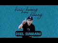 Download Lagu KINI-KINI KUANG-KUANG | DOEL SUMBANG (OFFICIAL AUDIO)